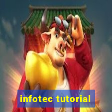 infotec tutorial